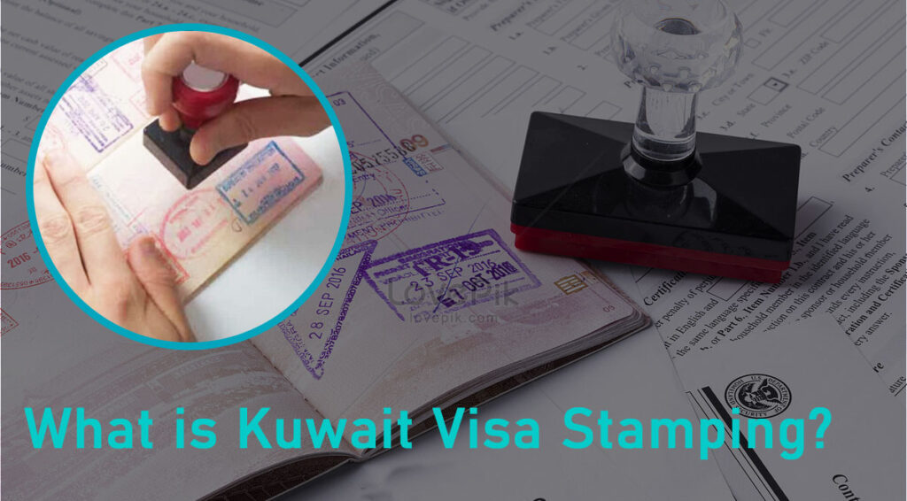 What Is Kuwait Visa Stamping Talent Attestation News And Updates 9236